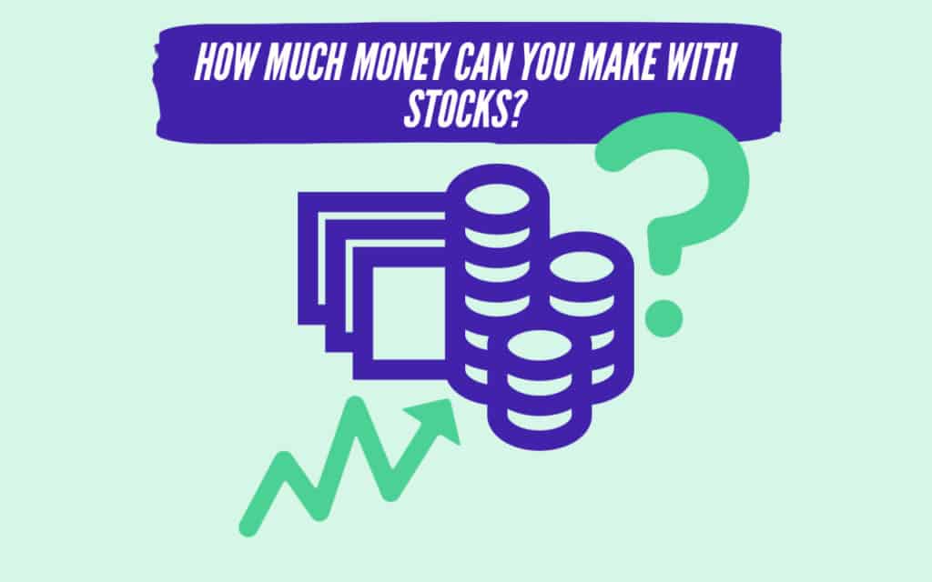 How much money can you make investing in stocks