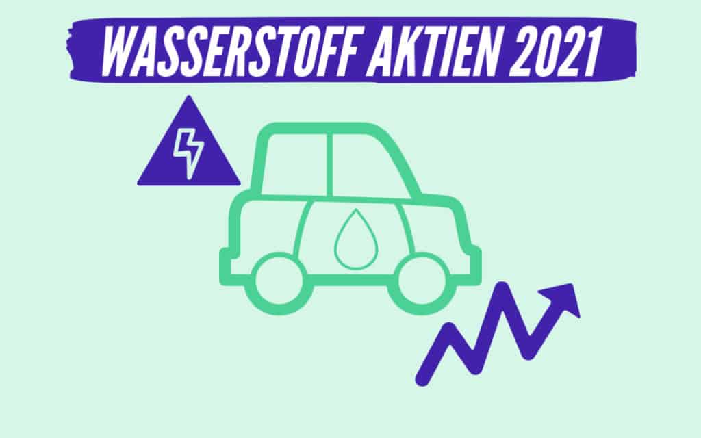 Wasserstoff Aktien 2021 in der Übersicht