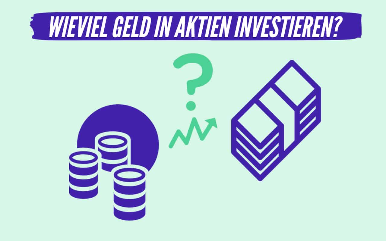 Wieviel Geld in Aktien investieren?